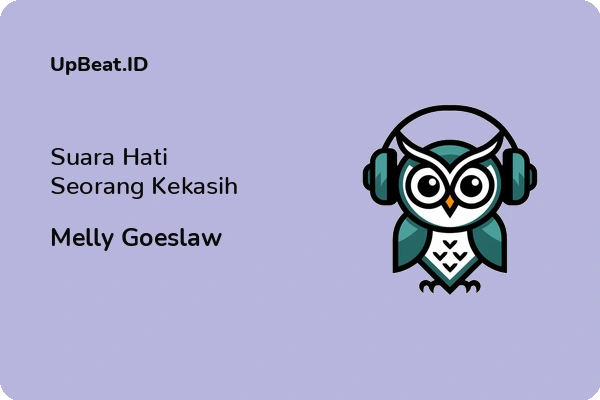 Lirik Lagu Melly Goeslaw – Suara Hati Seorang Kekasih