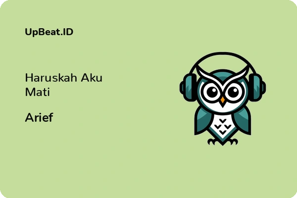 Lirik Lagu Arief – Haruskah Aku Mati