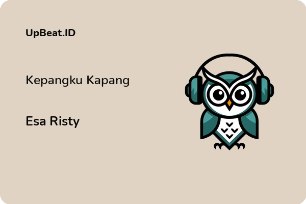 Lirik Lagu Esa Risty – Kepangku Kapang