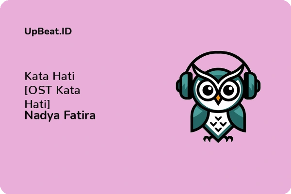 Lirik Lagu Nadya Fatira – Kata Hati [OST Kata Hati]