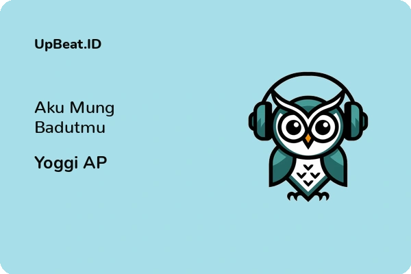 Lirik Lagu Yoggi AP – Aku Mung Badutmu