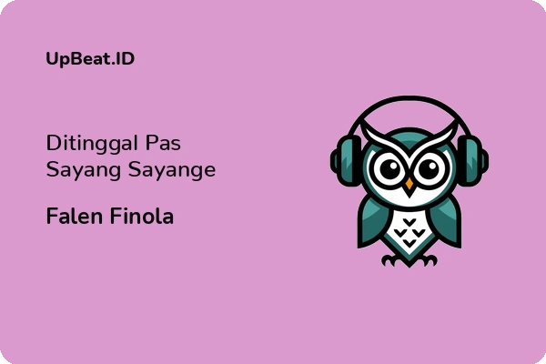 Cover Lirik Lagu Ditinggal Pas Sayang Sayange Falen Finola Dan Maknanya