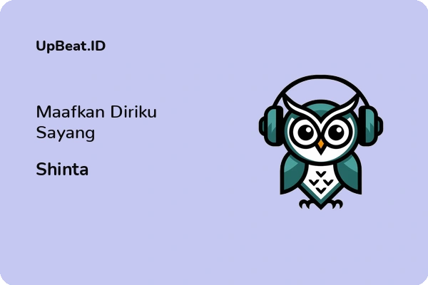 Cover Lirik Lagu Maafkan Diriku Sayang Shinta Dan Maknanya