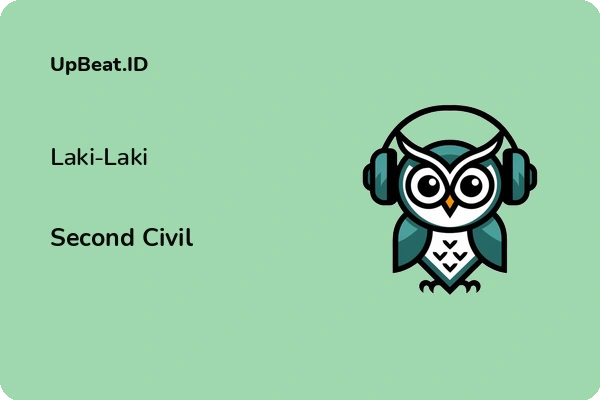 Lirik Lagu Second Civil – Laki-Laki