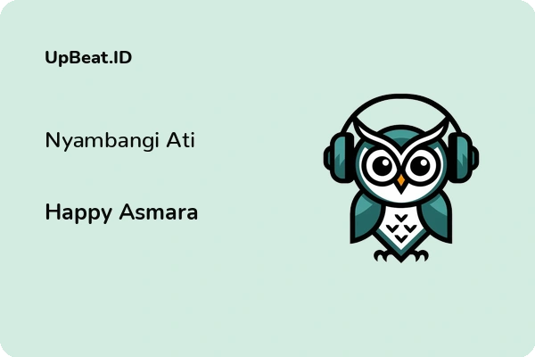 Lirik Lagu Happy Asmara – Nyambangi Ati