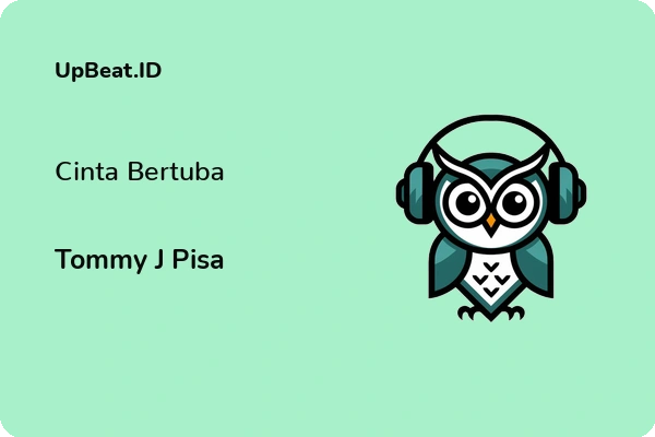 Lirik Lagu Tommy J Pisa – Cinta Bertuba