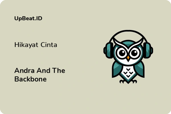 Cover Lirik Lagu Hikayat Cinta Andra And The Backbone Dan Maknanya