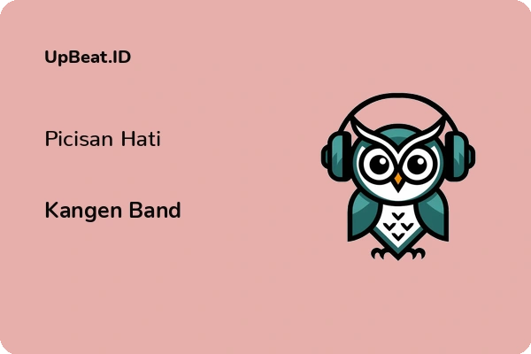 Lirik Lagu Kangen Band – Picisan Hati