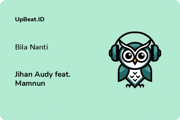 Lirik Lagu Jihan Audy feat. Mamnun – Bila Nanti