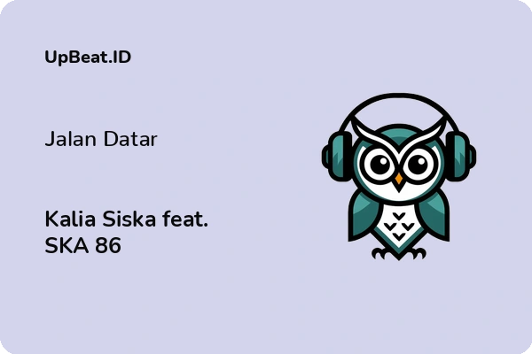 Lirik Lagu Kalia Siska feat. SKA 86 – Jalan Datar