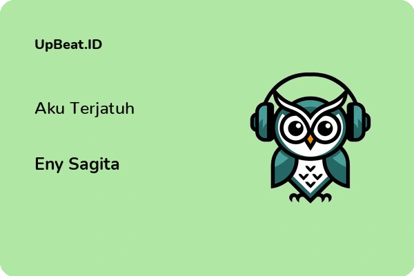 Lirik Lagu Eny Sagita – Aku Terjatuh