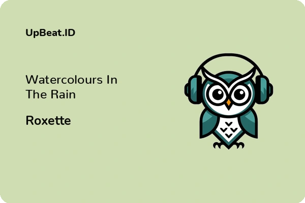 Lirik Lagu Roxette – Watercolours In The Rain