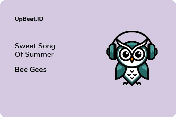 Lirik Lagu Bee Gees – Sweet Song Of Summer