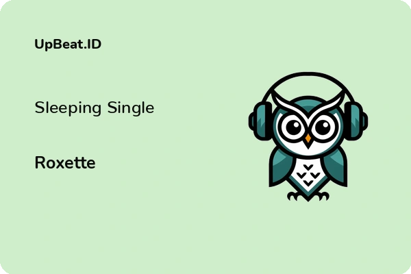 Lirik Lagu Roxette – Sleeping Single