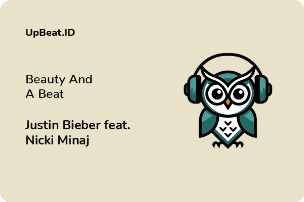 Cover Lirik Lagu Beauty And A Beat Justin Bieber feat. Nicki Minaj Dan Maknanya