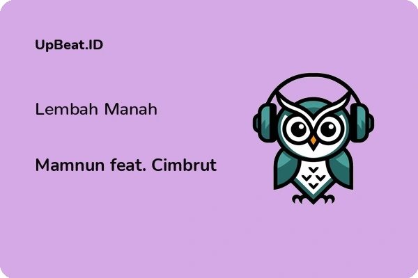 Lirik Lagu Mamnun feat. Cimbrut – Lembah Manah