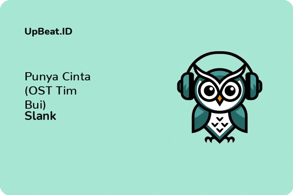 Cover Lirik Lagu Punya Cinta (OST Tim Bui) Slank Dan Maknanya