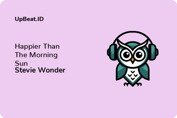 Lirik Lagu Stevie Wonder – Happier Than The Morning Sun