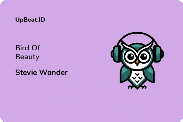 Lirik Lagu Stevie Wonder – Bird Of Beauty