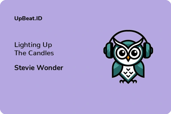 Lirik Lagu Stevie Wonder – Lighting Up The Candles