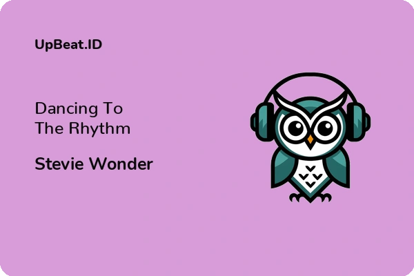 Lirik Lagu Stevie Wonder – Dancing To The Rhythm