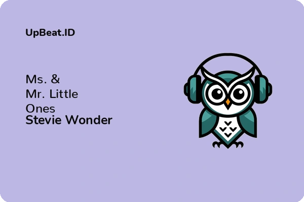 Lirik Lagu Stevie Wonder – Ms. & Mr. Little Ones