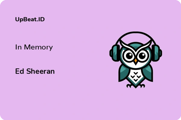 Lirik Lagu Ed Sheeran – In Memory