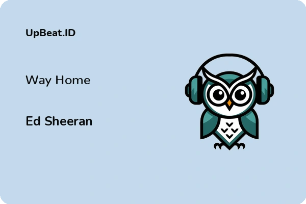 Lirik Lagu Ed Sheeran – Way Home