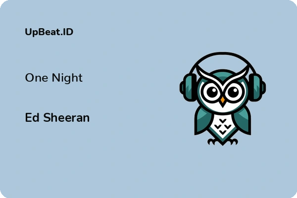 Lirik Lagu Ed Sheeran – One Night