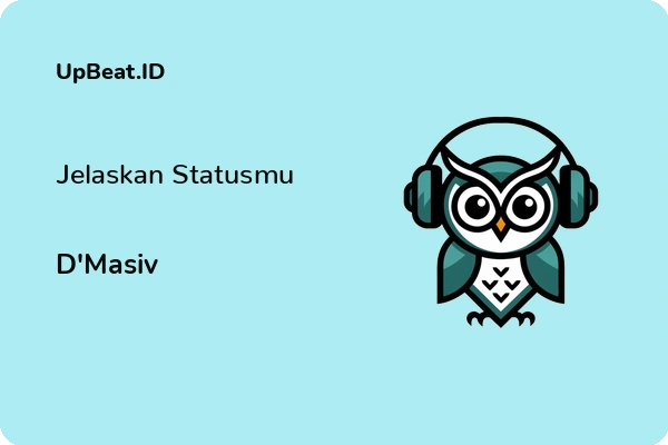 Lirik Lagu D’Masiv – Jelaskan Statusmu