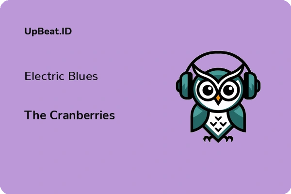 Lirik Lagu The Cranberries – Electric Blues