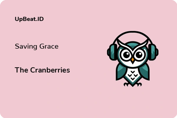 Lirik Lagu The Cranberries – Saving Grace