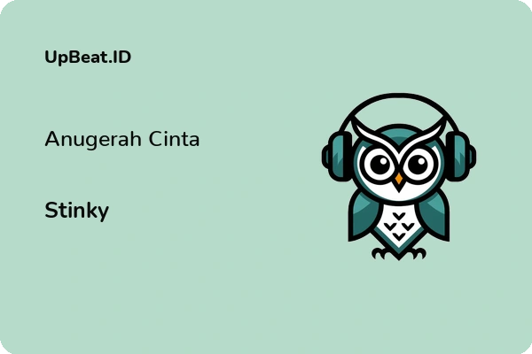 Lirik Lagu Stinky – Anugerah Cinta