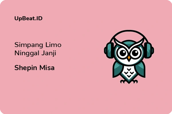 Lirik Lagu Shepin Misa – Simpang Limo Ninggal Janji