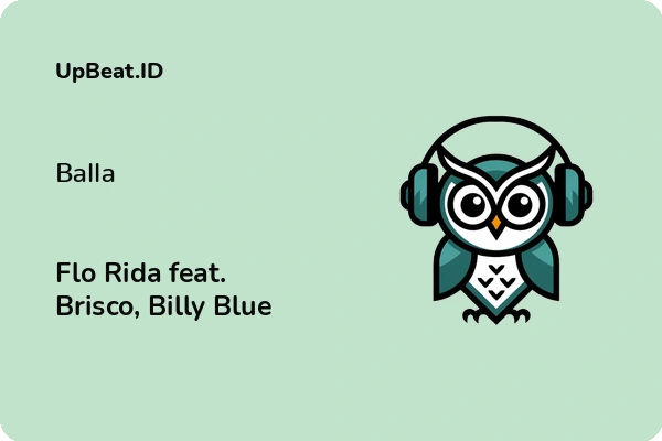 Lirik Lagu Flo Rida feat. Brisco, Billy Blue – Balla