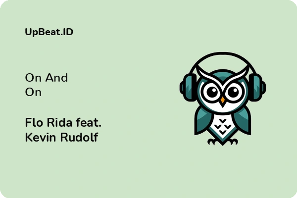 Cover Lirik Lagu On And On Flo Rida feat. Kevin Rudolf Dan Maknanya