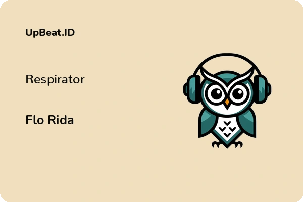 Lirik Lagu Flo Rida – Respirator