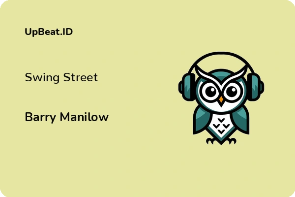 Lirik Lagu Barry Manilow – Swing Street