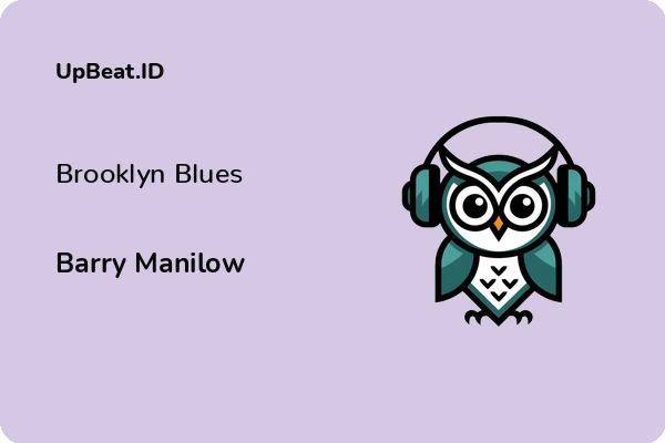 Cover Lirik Lagu Brooklyn Blues Barry Manilow Dan Maknanya