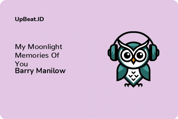 Lirik Lagu Barry Manilow – My Moonlight Memories Of You