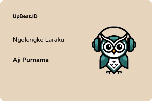 Lirik Lagu Aji Purnama – Ngelengke Laraku