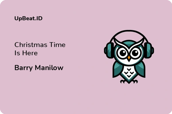 Lirik Lagu Barry Manilow – Christmas Time Is Here