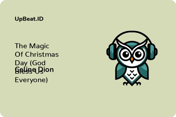 Lirik Lagu Celine Dion – The Magic Of Christmas Day (God Bless Us Everyone)