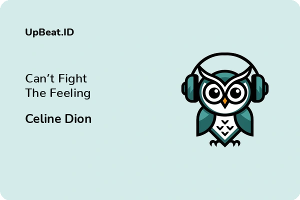 Cover Lirik Lagu Can’t Fight The Feeling Celine Dion Dan Maknanya