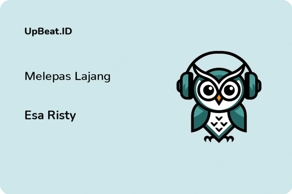 Lirik Lagu Esa Risty – Melepas Lajang