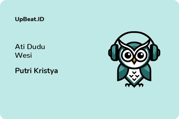 Lirik Lagu Putri Kristya – Ati Dudu Wesi