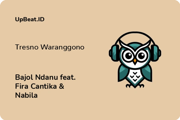 Lirik Lagu Bajol Ndanu feat. Fira Cantika & Nabila – Tresno Waranggono