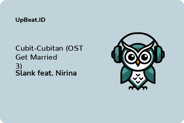 Lirik Lagu Slank feat. Nirina – Cubit-Cubitan  (OST Get Married 3)