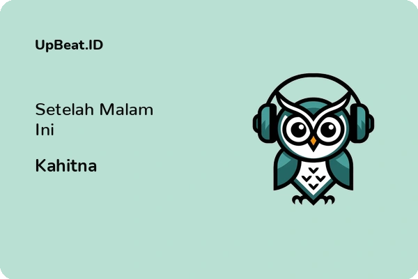 Lirik Lagu Kahitna – Setelah Malam Ini