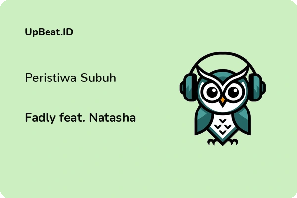 Lirik Lagu Fadly feat. Natasha – Peristiwa Subuh